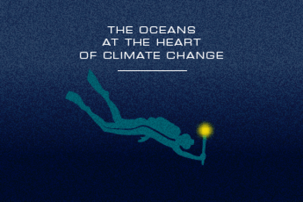 The oceans at the heart of climate change The oceans at the heart of climate change